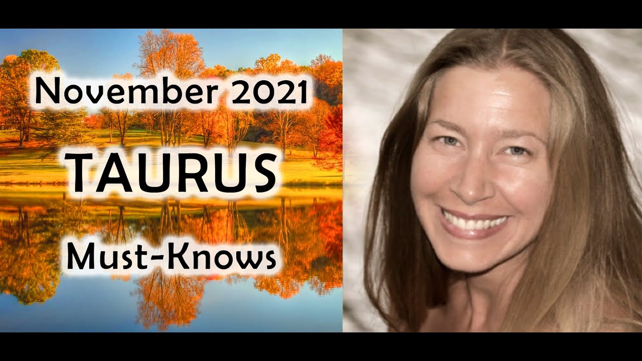 Taurus November 2021 Astrology (Must-Knows) Horoscope Forecast