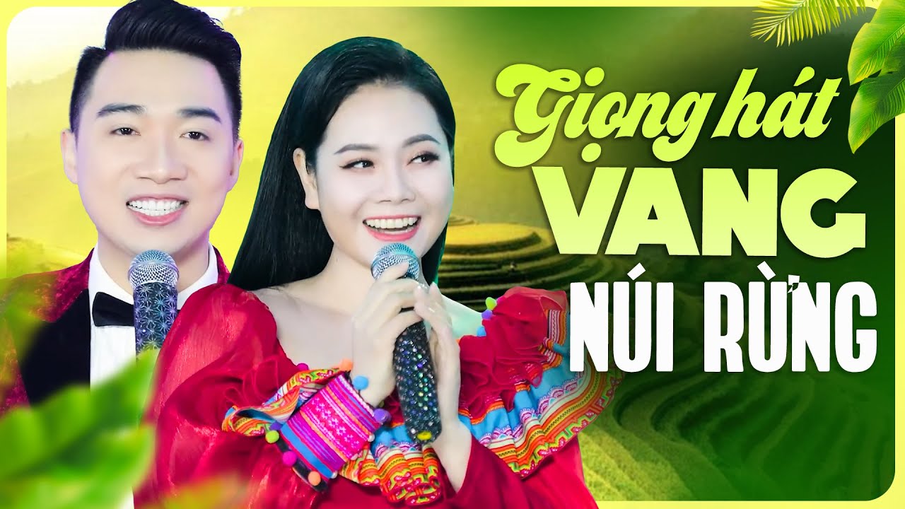 SONG CA HÁT VANG NÚI RỪNG TÂY BẮC  Lương Nguyệt Anh & Tiến Hưng | Nhạc Tây Bắc Hay Nhất