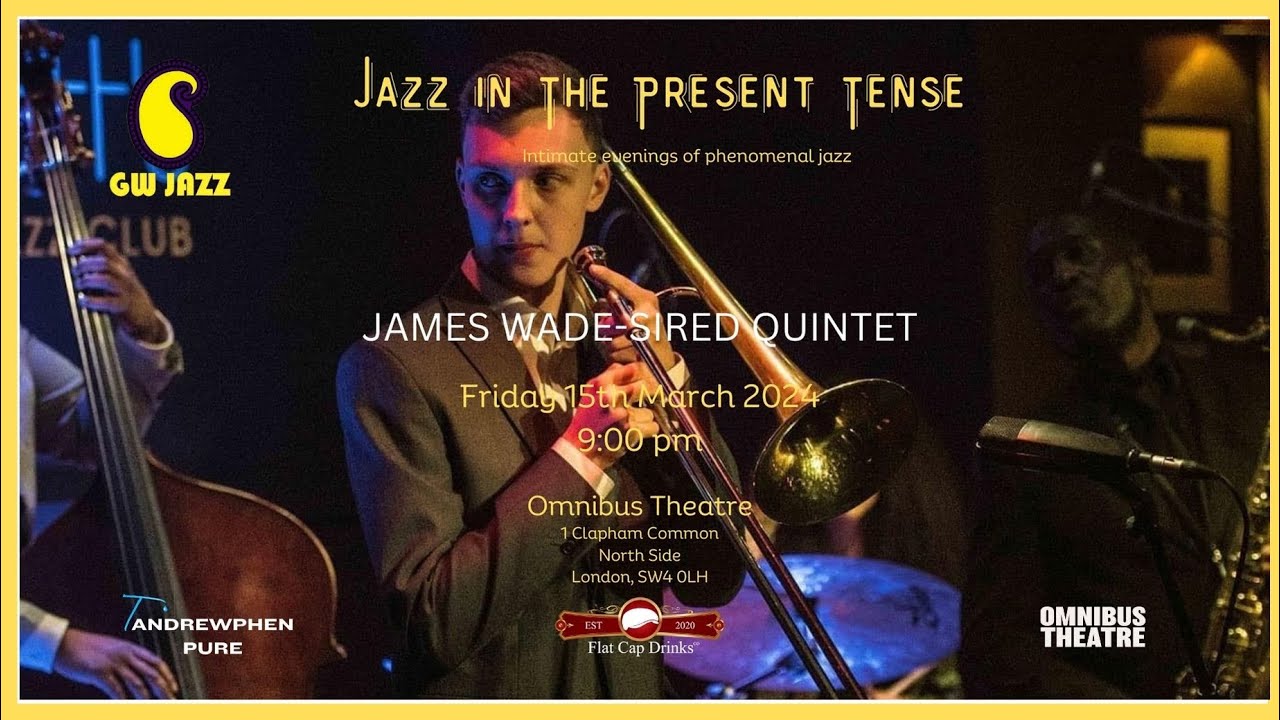 GW Jazz presents Jazz in the Present Tense ft the James Wade Sired quintet 15 03 24