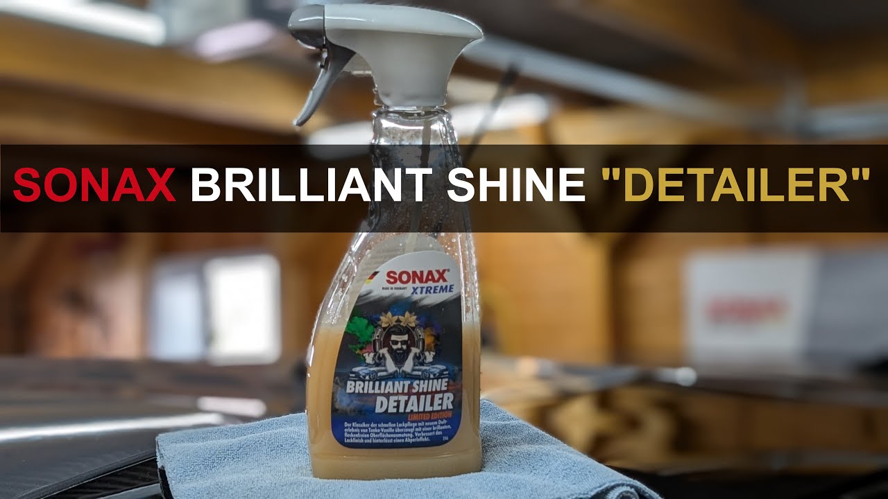 Ein unpassender Name aber... Sonax Brilliant Shine Detailer Limited Edition im Kurztest
