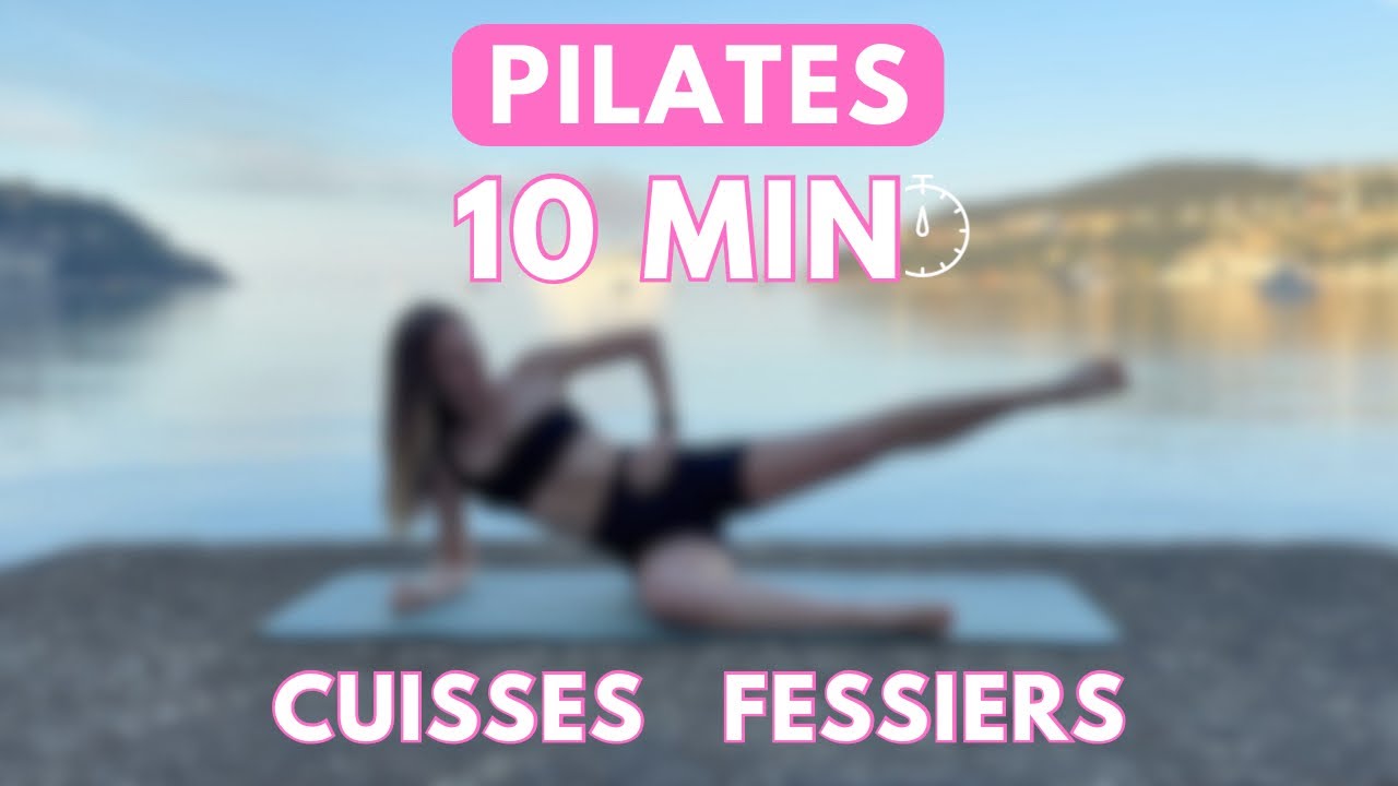 10 MIN PILATES FOCUS CUISSES FESSIERS | SANS ÉQUIPEMENT