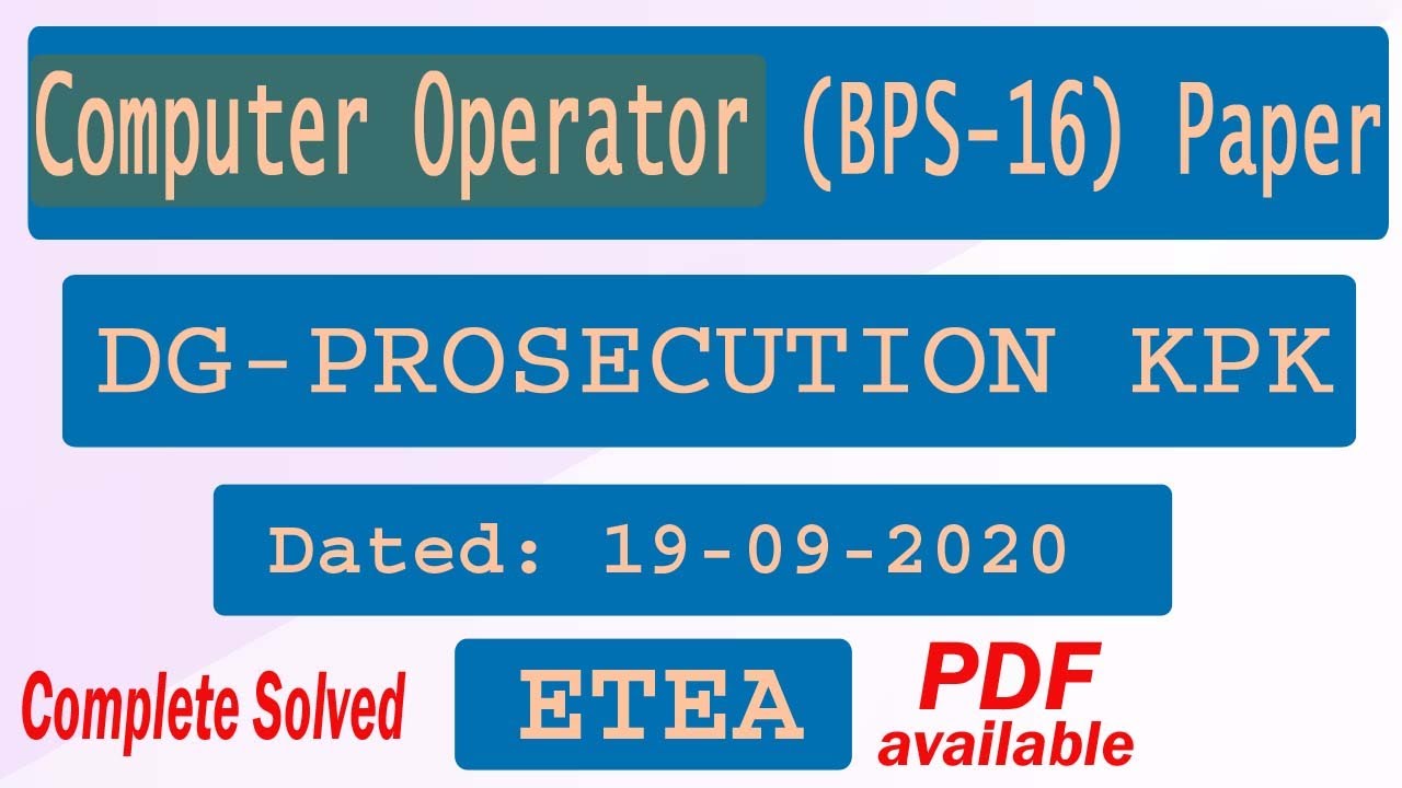 Computer Operator Past Papers : ETEA Computer Operator Past Paper 19-09-2020 DG Prosecution KPK
