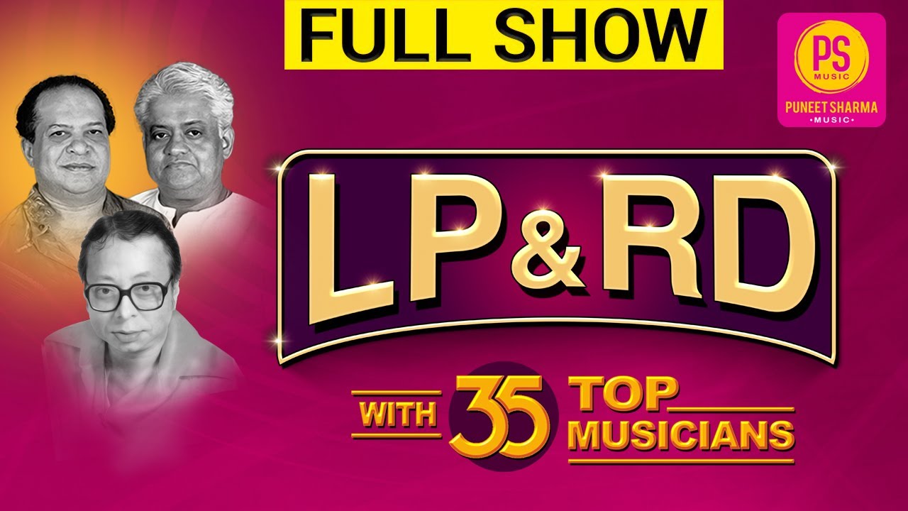 FULL SHOW LP, RD BURMAN & MORE Songs with 35 MUSICIANS by BALAJI CREATORS at PUNEET SHARMA MUSIC