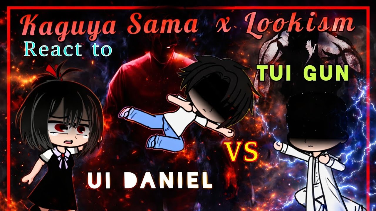 [🇮🇩+🇧🇷] Finale – Kaguya Sama Reacts to Gun (Miyuki) VS Daniel (Yuu) | Lookism Crossover [Translated]