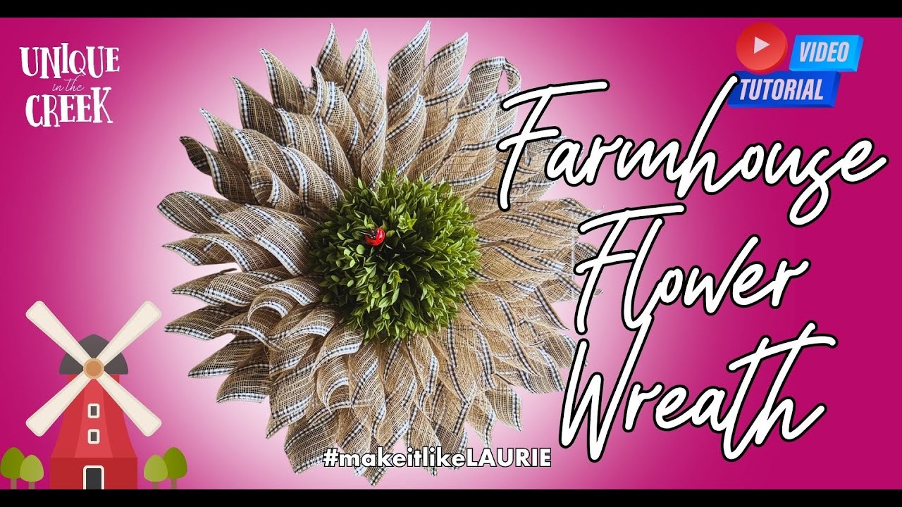 FARMHOUSE INSPIRED FLOWER WREATH | UNIQUE IN THE CREEK | KIT191LG