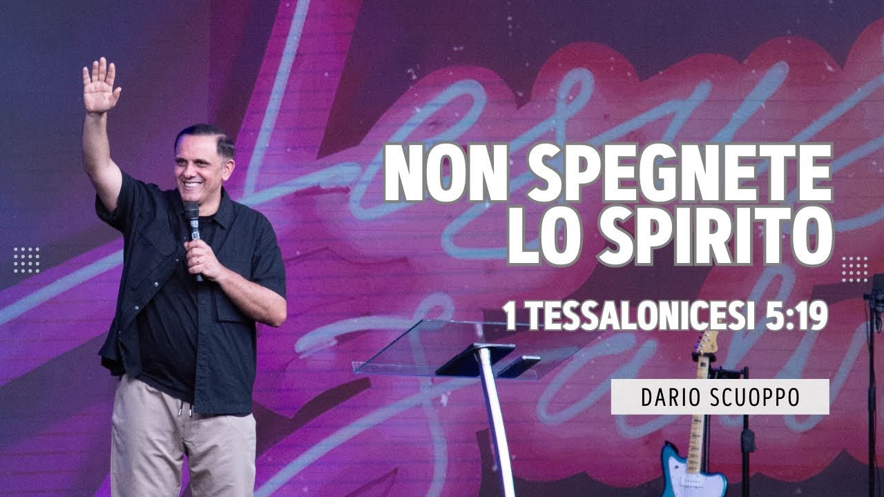 DARIO SCUOPPO | Non spegnete lo Spirito