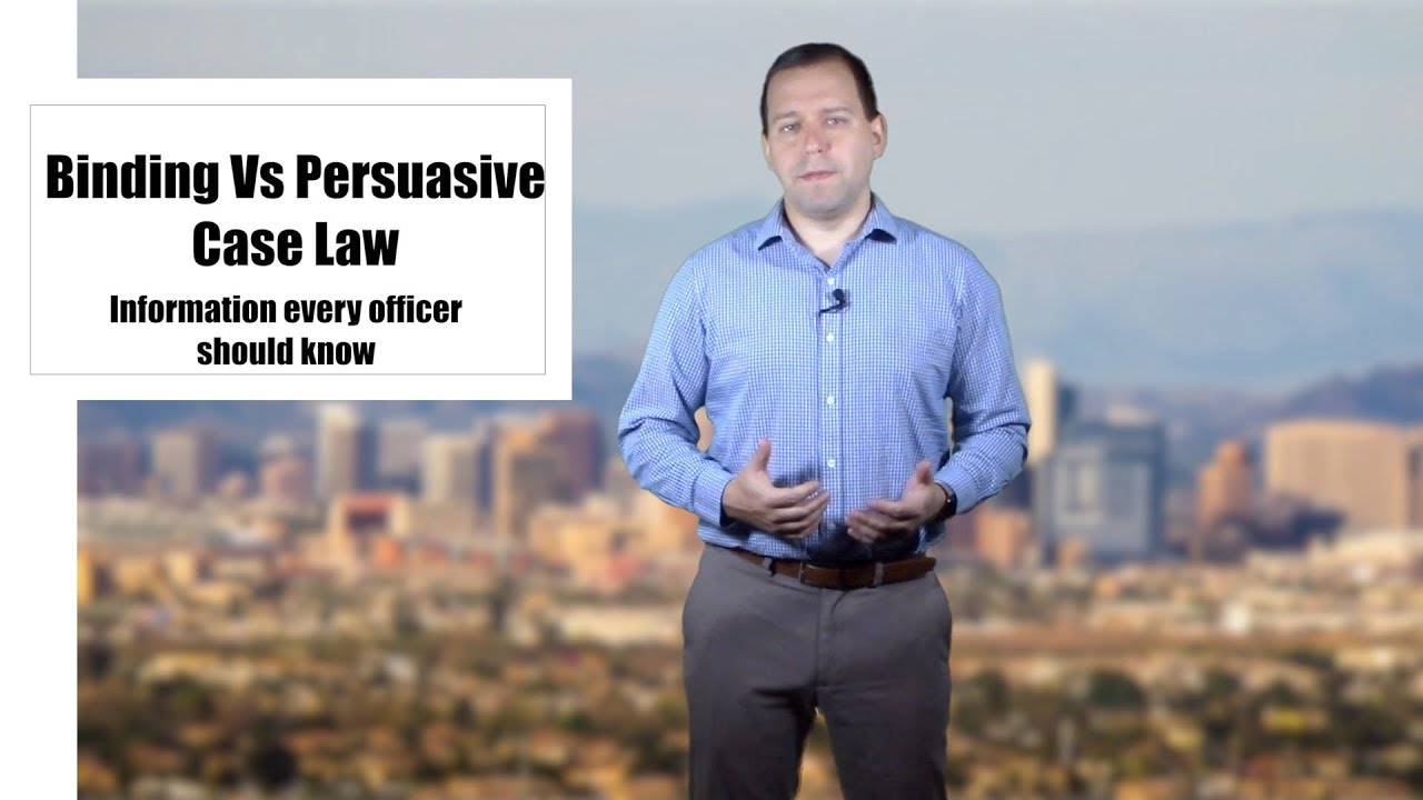 Binding vs Persuasive Case Law