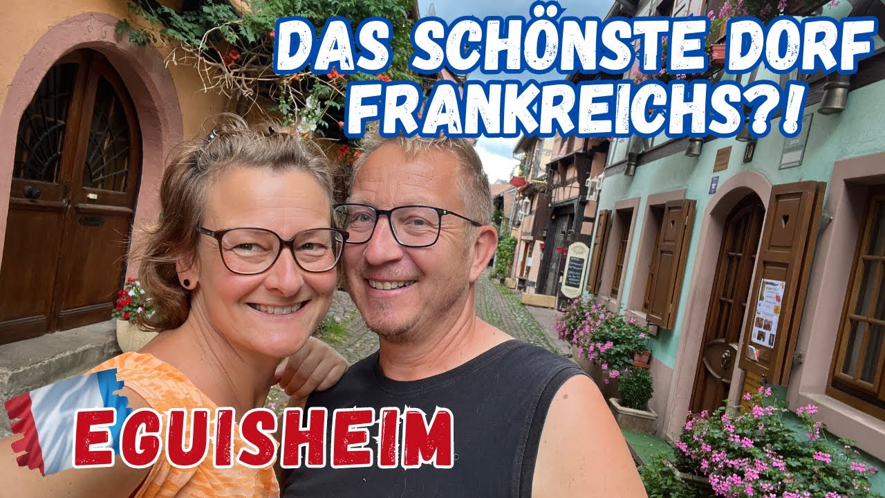 Eguisheim 🇫🇷  Elsass Sommertour 2024 | Wohnmobil Reisebericht Frankreich Teil 3