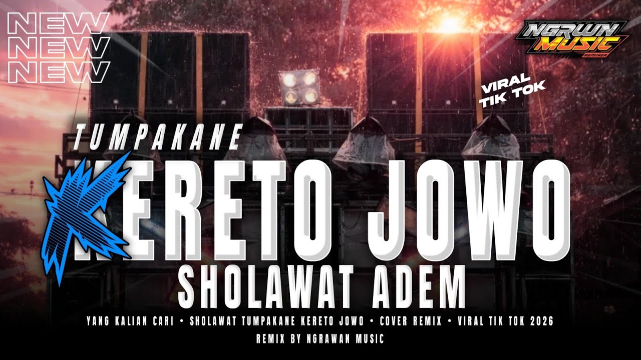 DJ TUMPAKANE KERETO JOWO // SHOLAWAT ADEM VIRAL 2026 || COVER REMIX BY NGRAWAN MUSIC