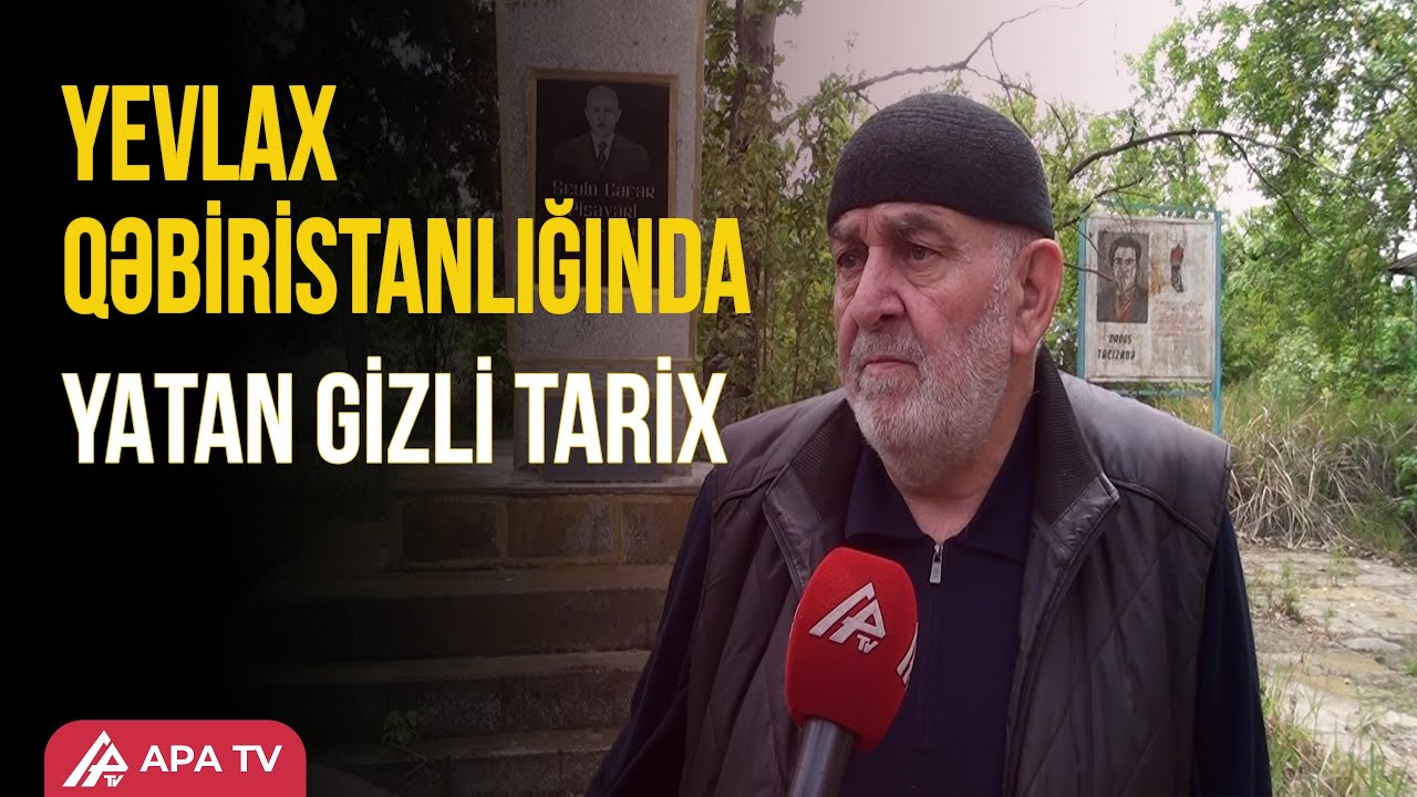 Seyid Cəfər Pişəvəri Yevlaxda dəfn edilib? – APA TV