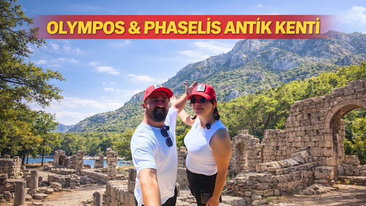OLYMPOS ve PHASELİS ANTİK KENTLERİ