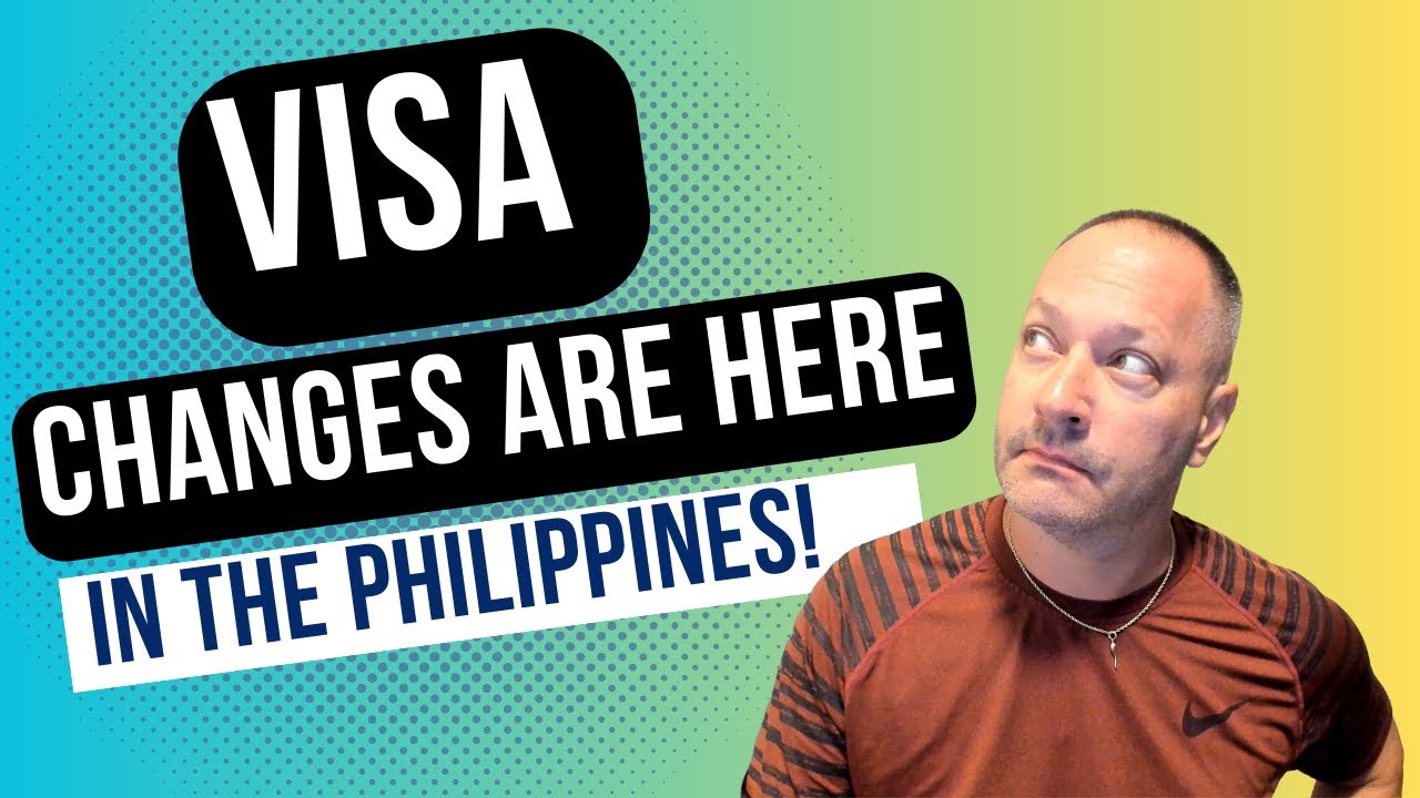 Philippines Visa Changes Passed - What Has Changed?
