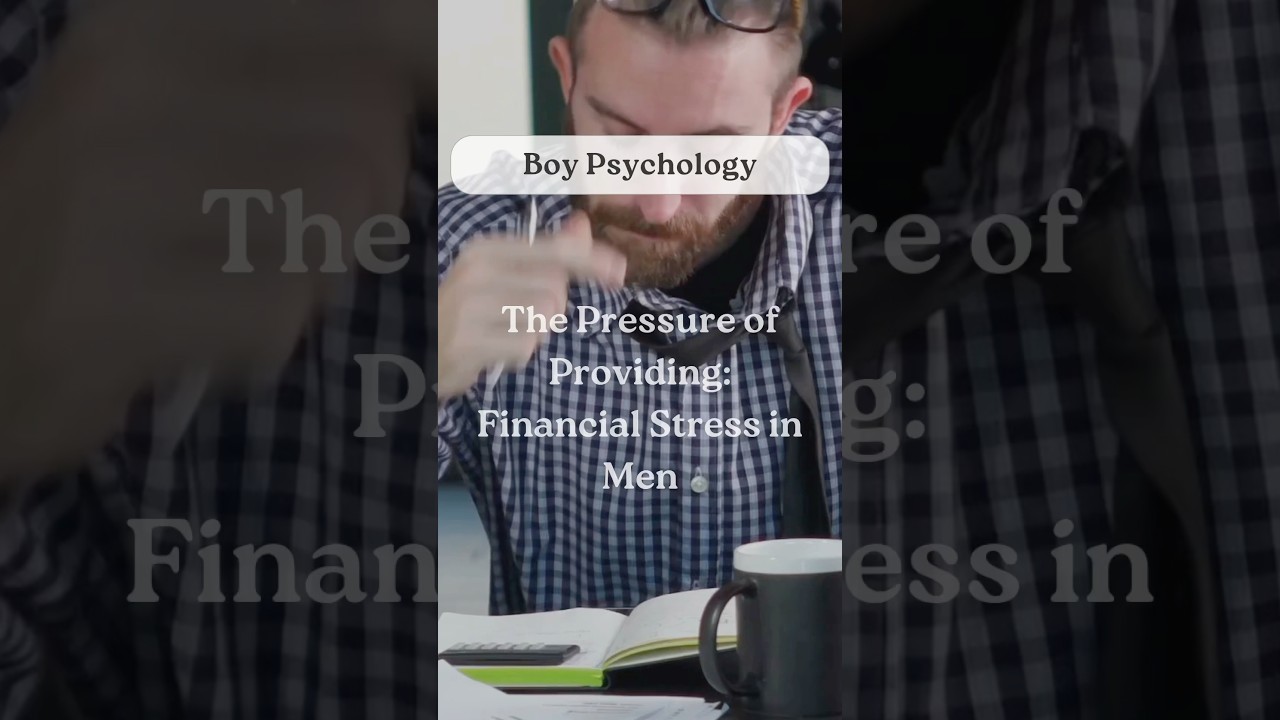 The Pressure of Providing: Financial Stress in Men【Boy Psychology】#shorts #facts #psychology
