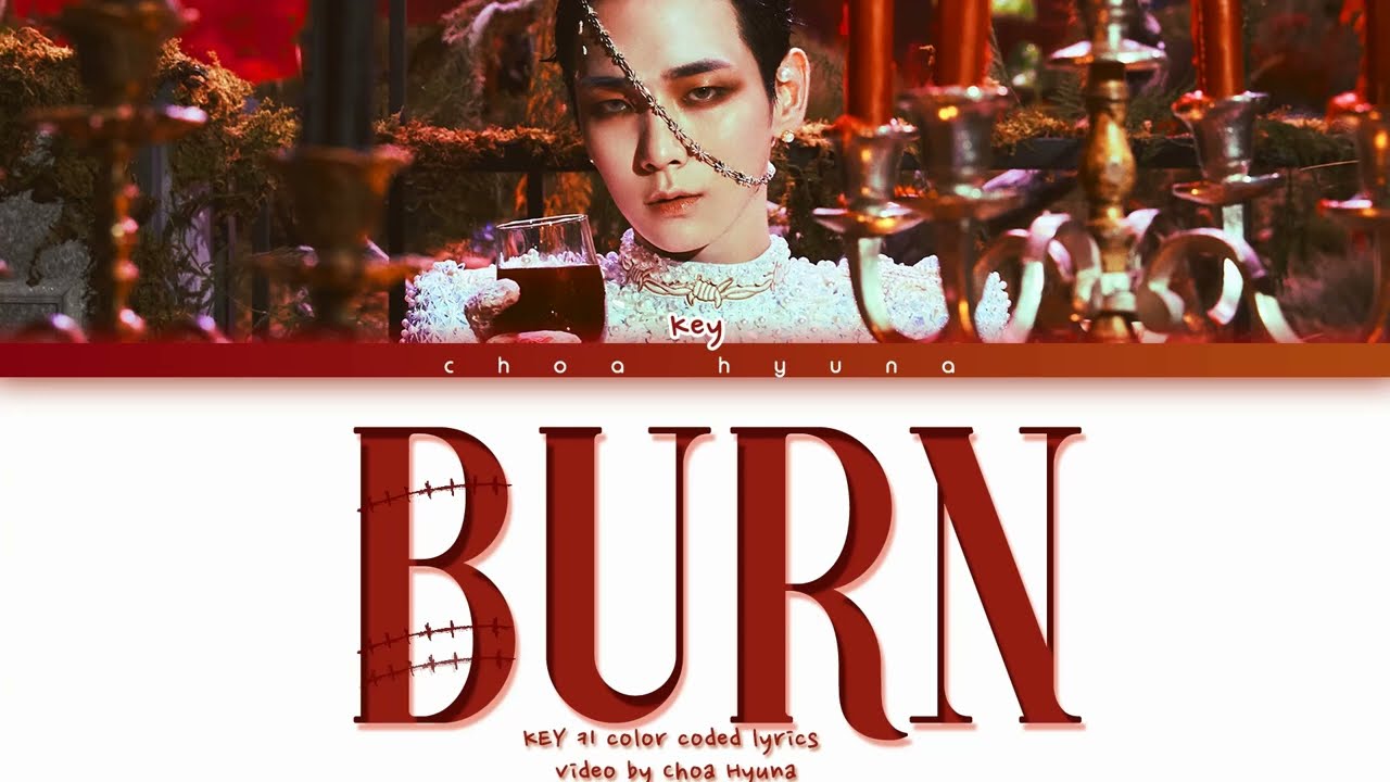 키 (KEY) 'Burn' (Color Coded Lyrics HAN/ROM/ENG)