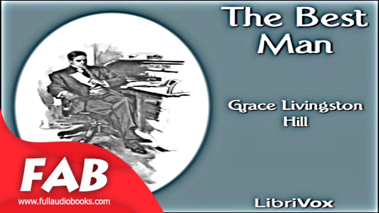 The Best Man Full Audiobook by Grace Livingston HILL by Romance Audiobook