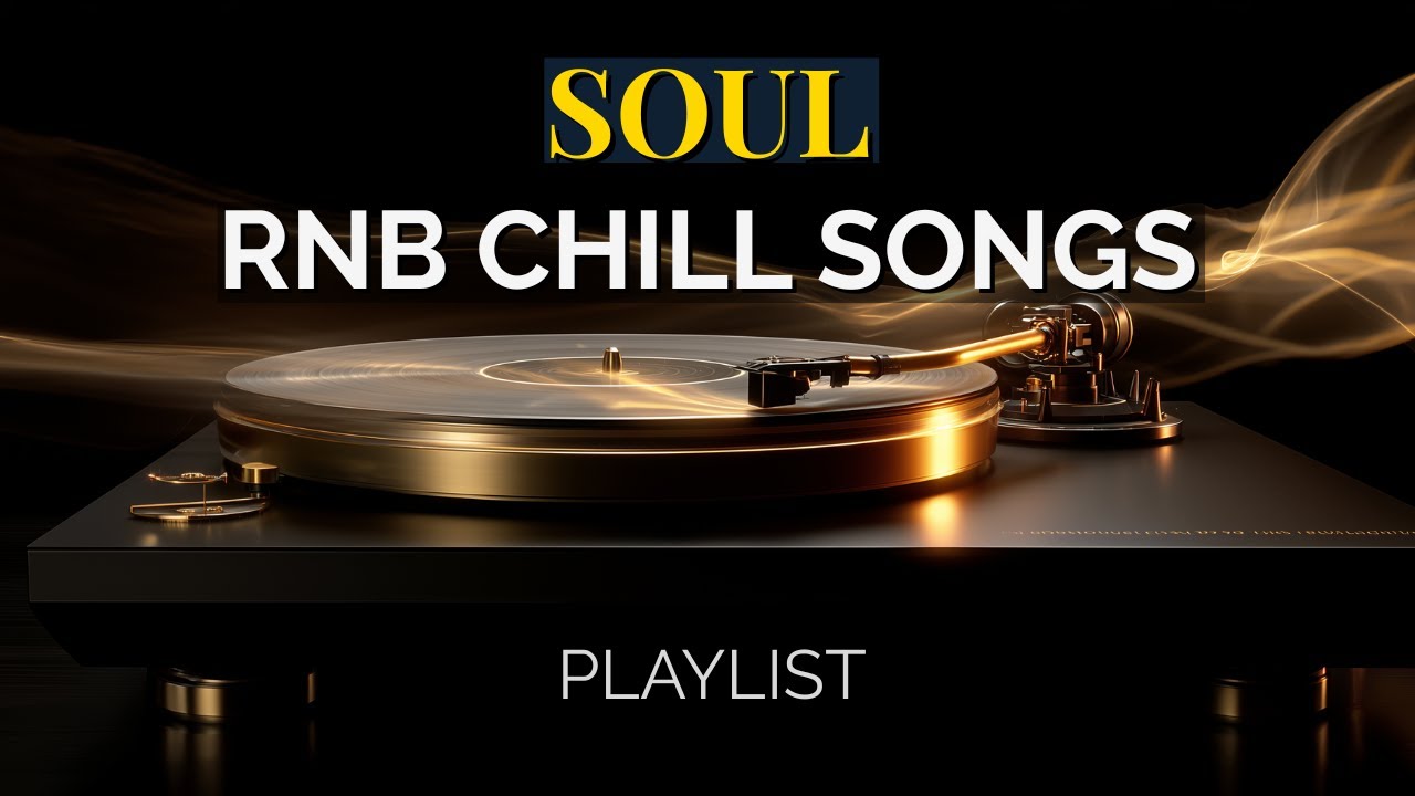 Soul & RnB Chill | Smooth RnB Soul Music for Relaxing Nights