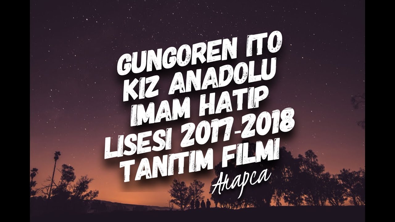 GÜNGÖREN İTO KIZ ANADOLU İMAM HATİP LİSESİ TANITIM FİLMİ 2018- ARAPÇA SESLENDİRME