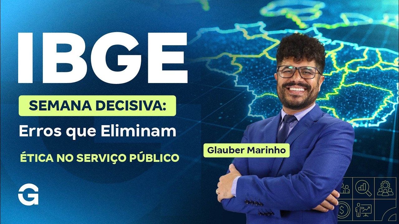Concurso IBGE | Semana Decisiva: Erros que Eliminam em Ética no Serviço Público