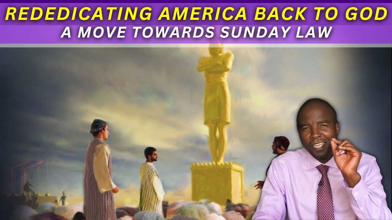 Rededicating America Back to God || A move towards Sunday law || Defending True Worship