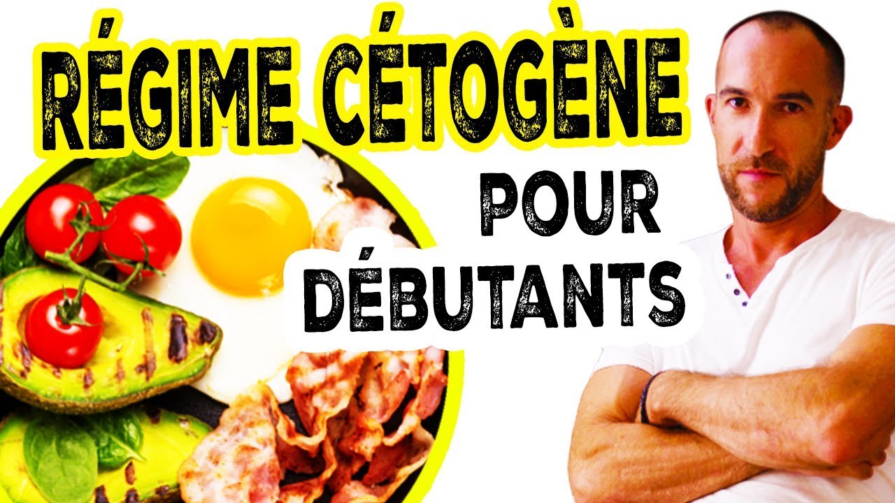 GUIDE COMPLET du RÉGIME CÉTOGÈNE : Comment Ça Marche / Avantages / Quoi Manger