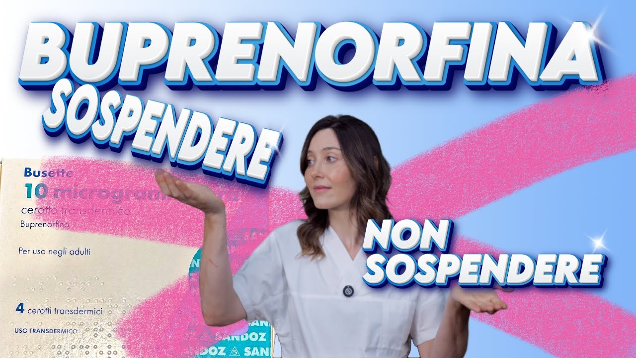 💉Buprenorfina 😝👅...cosa farne in vista di un intervento chirurgico