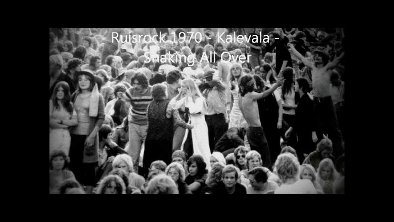 Kalevala:  Shakin´ All Over - Ruisrock 1970