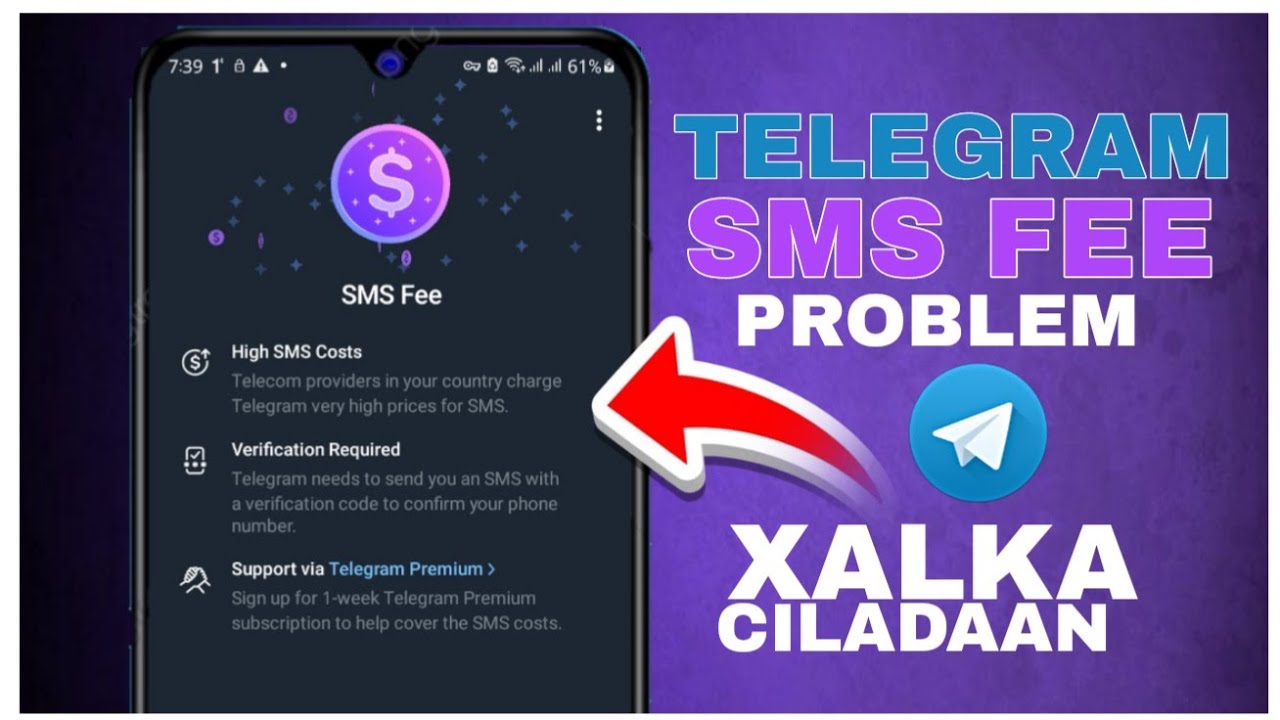 TELEGRAM SMS FEE PROBLEM || XALKA CILADAAN