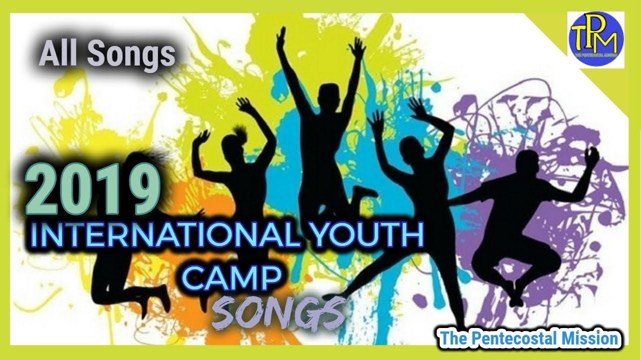 International youth camp all songs 2019 | TPM IYC
