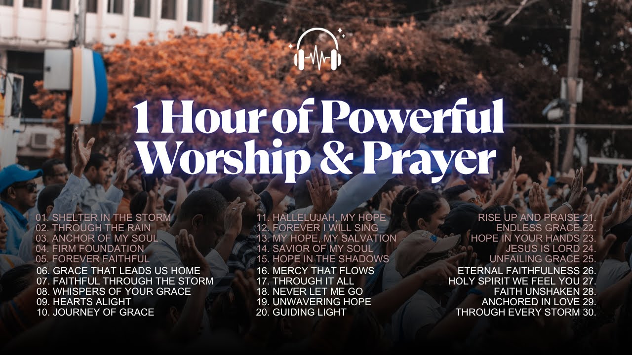Uplift Your Soul: 1 Hour of Powerful Worship & Prayer