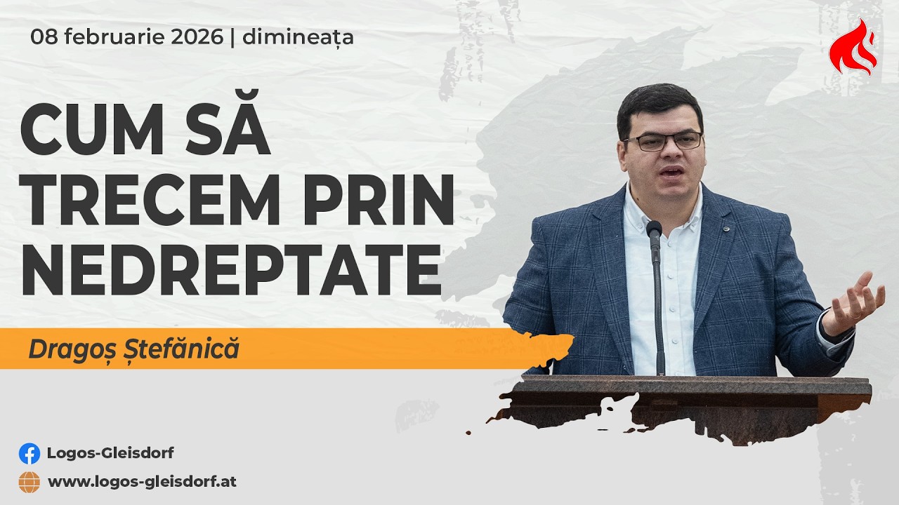 Cum sa trecem prin nedreptate - Dragos Stefanica | 08 februarie 2026