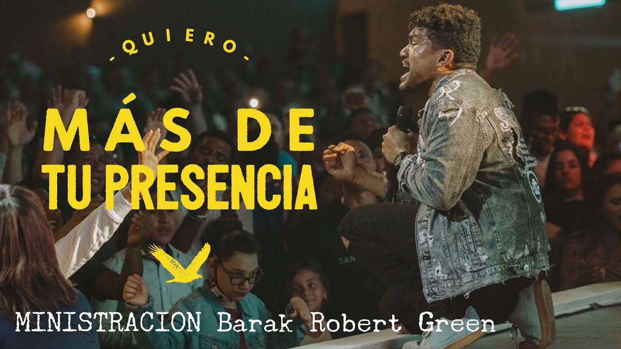 Si Tu Presencia No Va Conmigo / MINISTRACION / Dios háblame / BARAK | Roberts Green