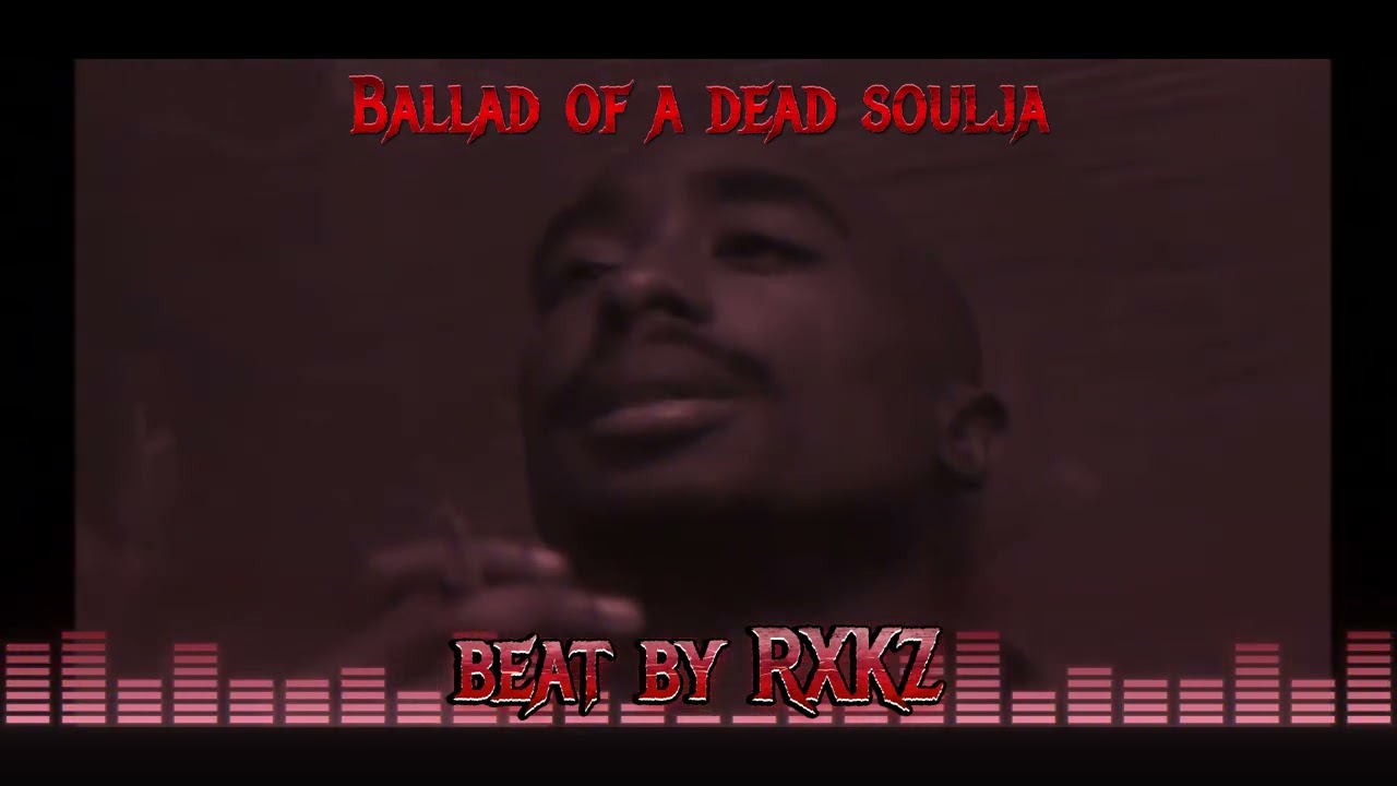 2PAC - Ballad of a dead soulja REMIX (beat by rxkz)