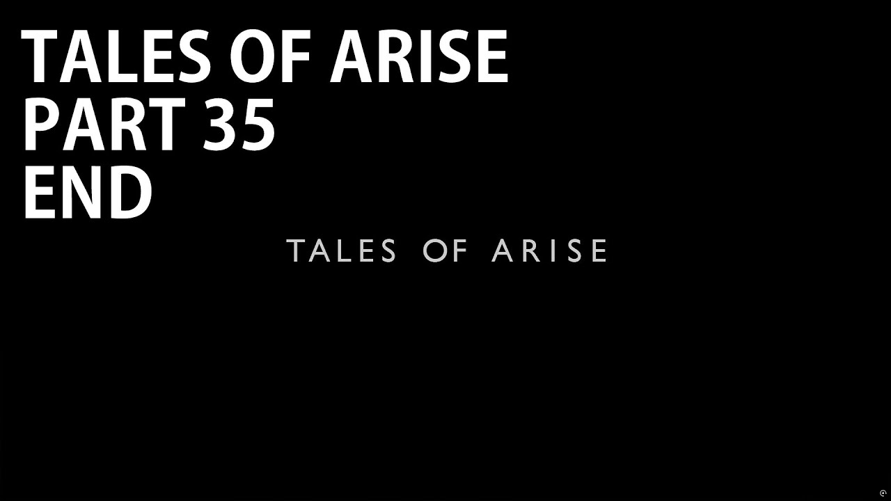 Tales of Arise Walkthrough Part 35 No Commentary 100% Completion END