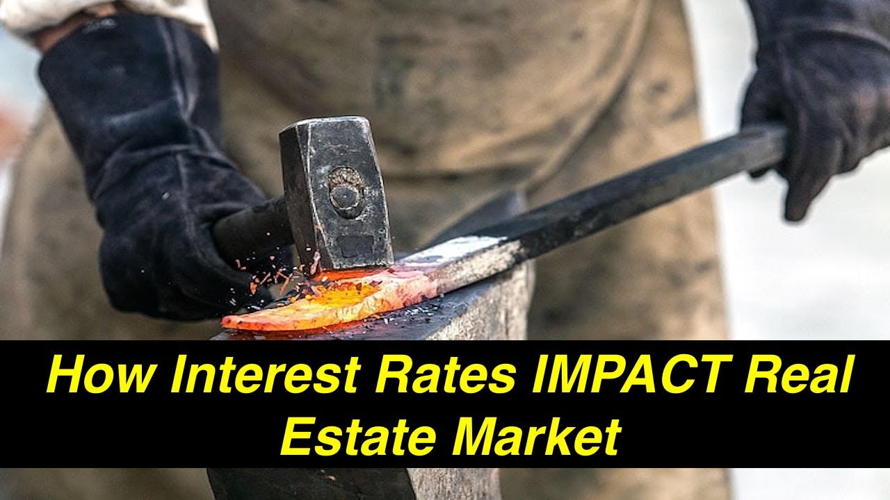 How Interest Rates Impact Real Estate Market