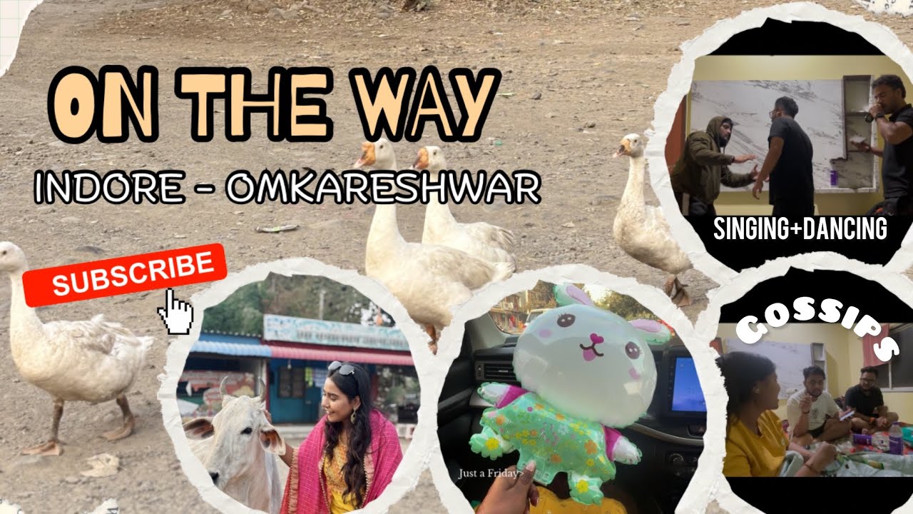 From Indore to Omkareshwar 🚗 Car Fun, Hotel Gossip & Dance Night💃