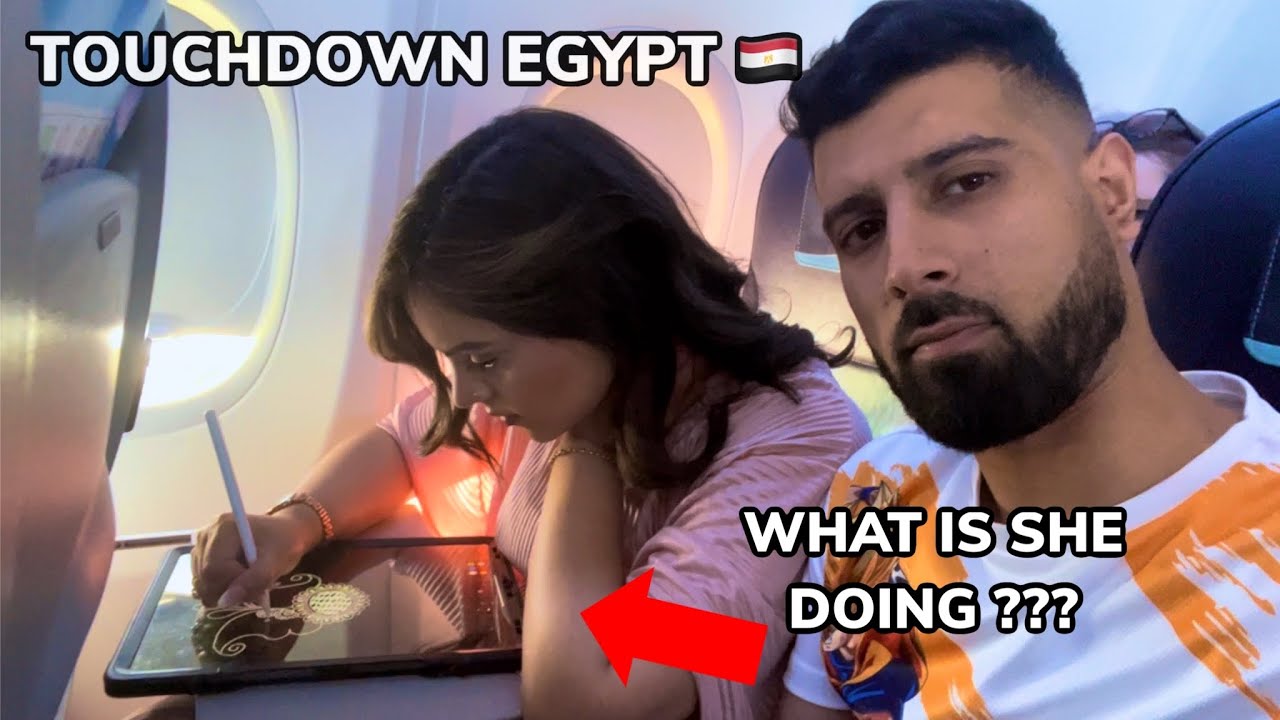 WE TOUCHDOWN EGYPT 🇪🇬 | WHAT WAS SAMIRA UPTO IN THE PLANE ✈️
