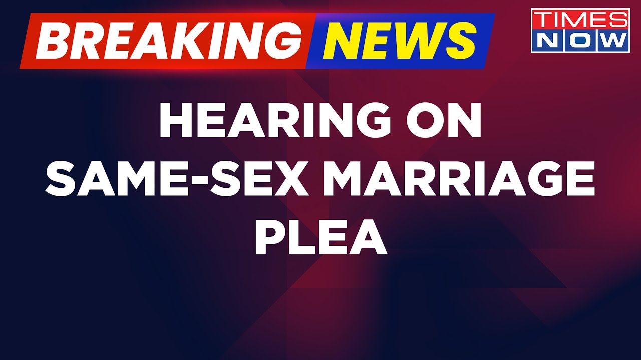 Breaking News| Same Sex Marriage Hearing Updates: Supreme Court Hears Requests On Gay Marriage Case