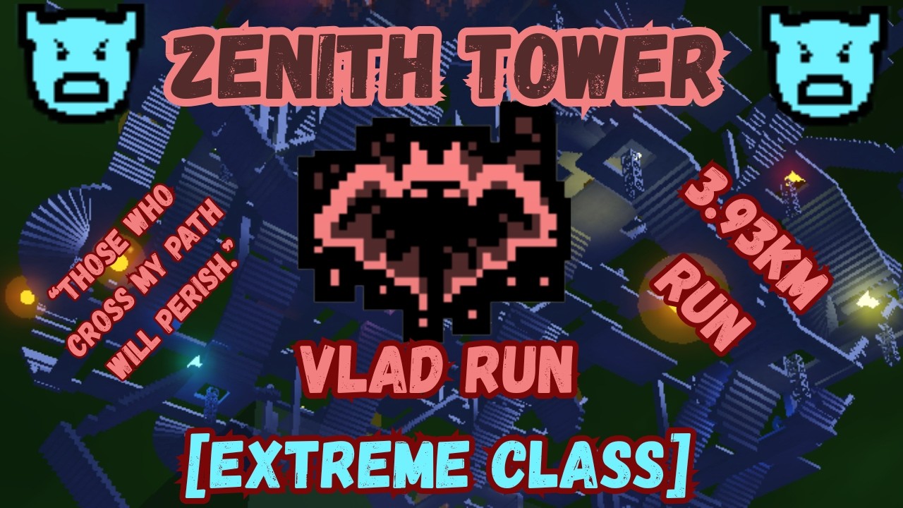 A journey of revenge | VLAD [EXTREME CLASS]: 3.93KM Run | Roblox: Zenith Tower [Public Test 5]