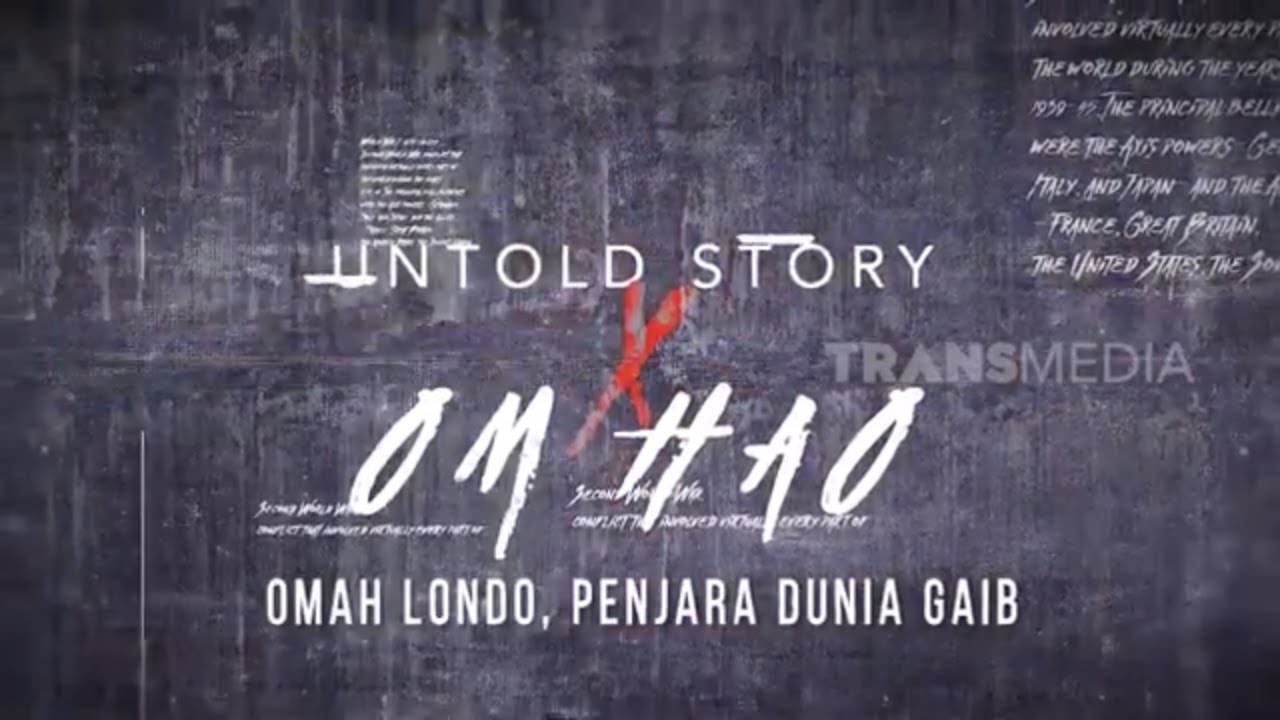 Untold Story X Om Hao : Omah Londo, Penjara Dunia Gaib | ON THE SPOT (16/02/23)
