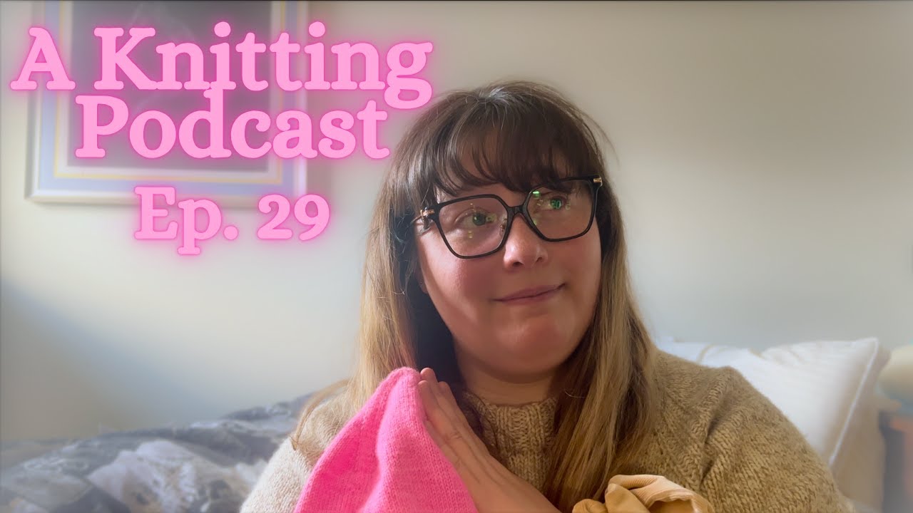 My sock bag of shame and a ton of projects | Knitting Podcast #28 | Sunday Morning Knits