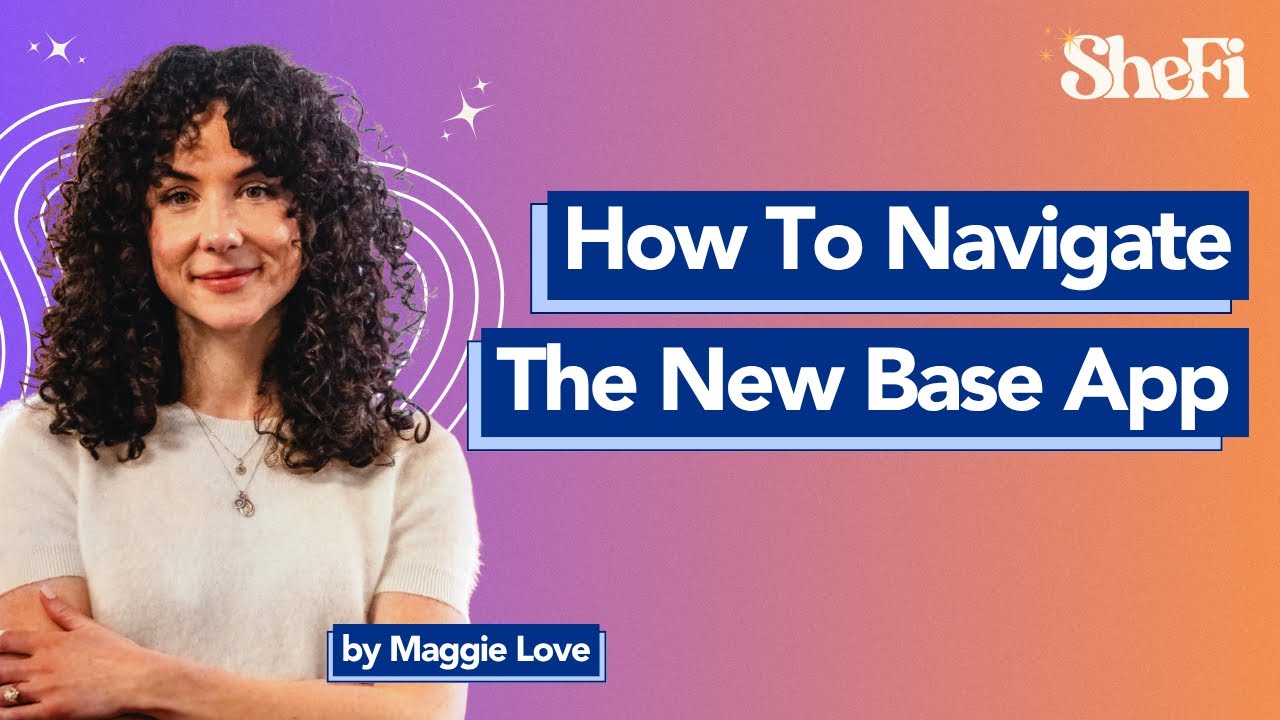 How to Navigate the New Base App