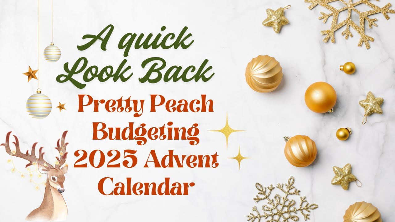 A quick look back over @PrettyPeachBudgeting Advent Calendar 2025 🎄😊