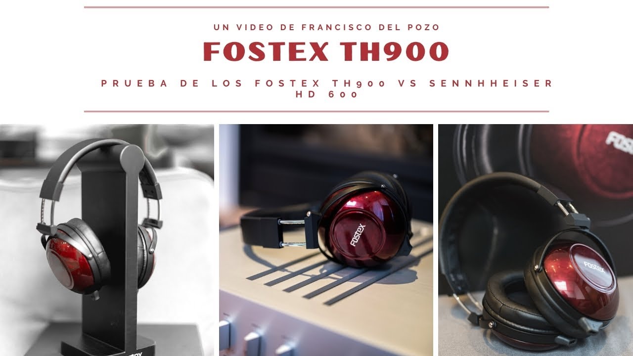 Fostex TH900 REVIEW la revelaci&oacute;n