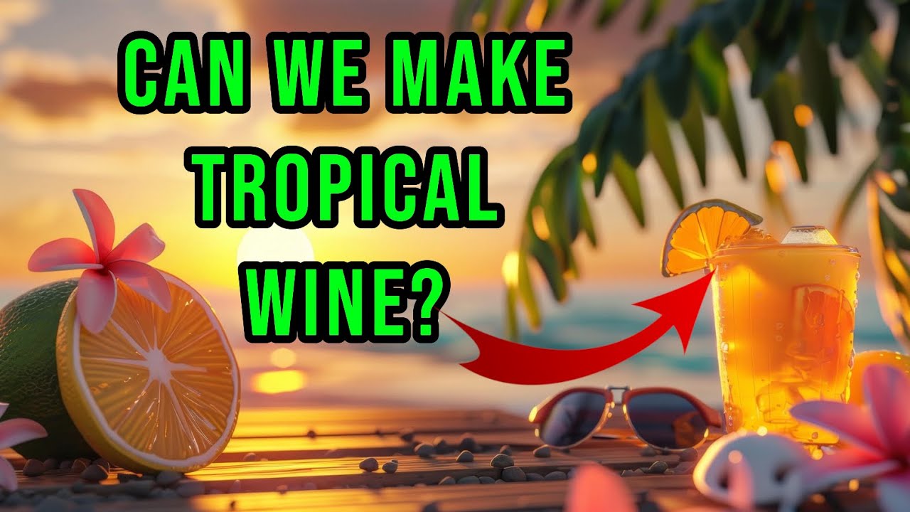 Can we make tropical wine?