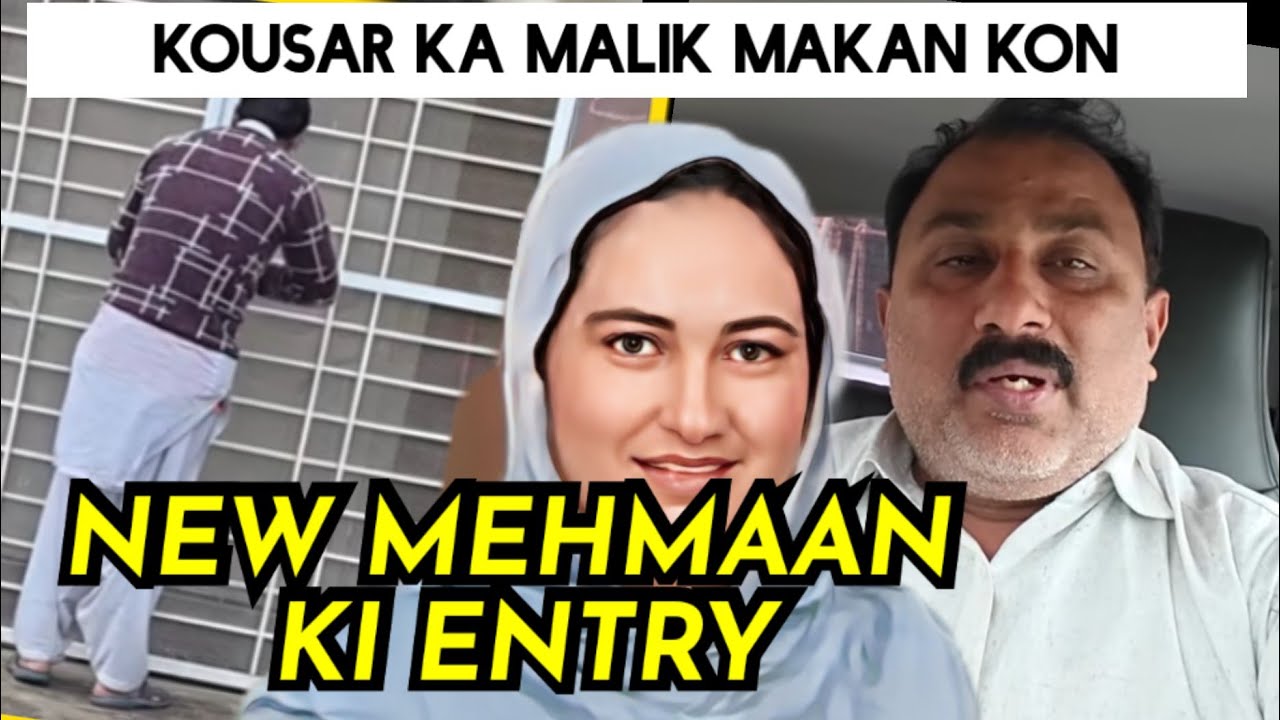 Kousar ka new Ghar Malik MAKAN xposed ❗_ Sitara new mehmaan ki entry 🤐🤫