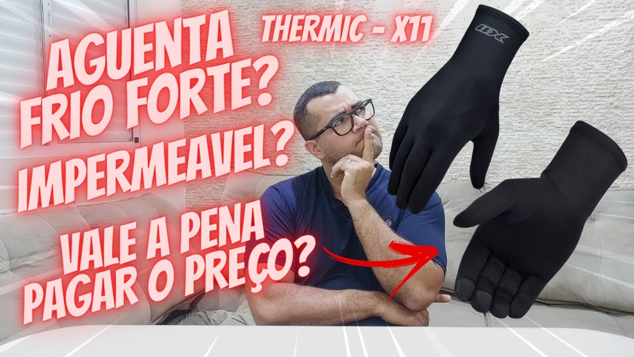 LUVA SEGUNDA PELE X11 THERMIC É BOA VALE A PENA IMPERMEAVEL SEGURA FRIO?