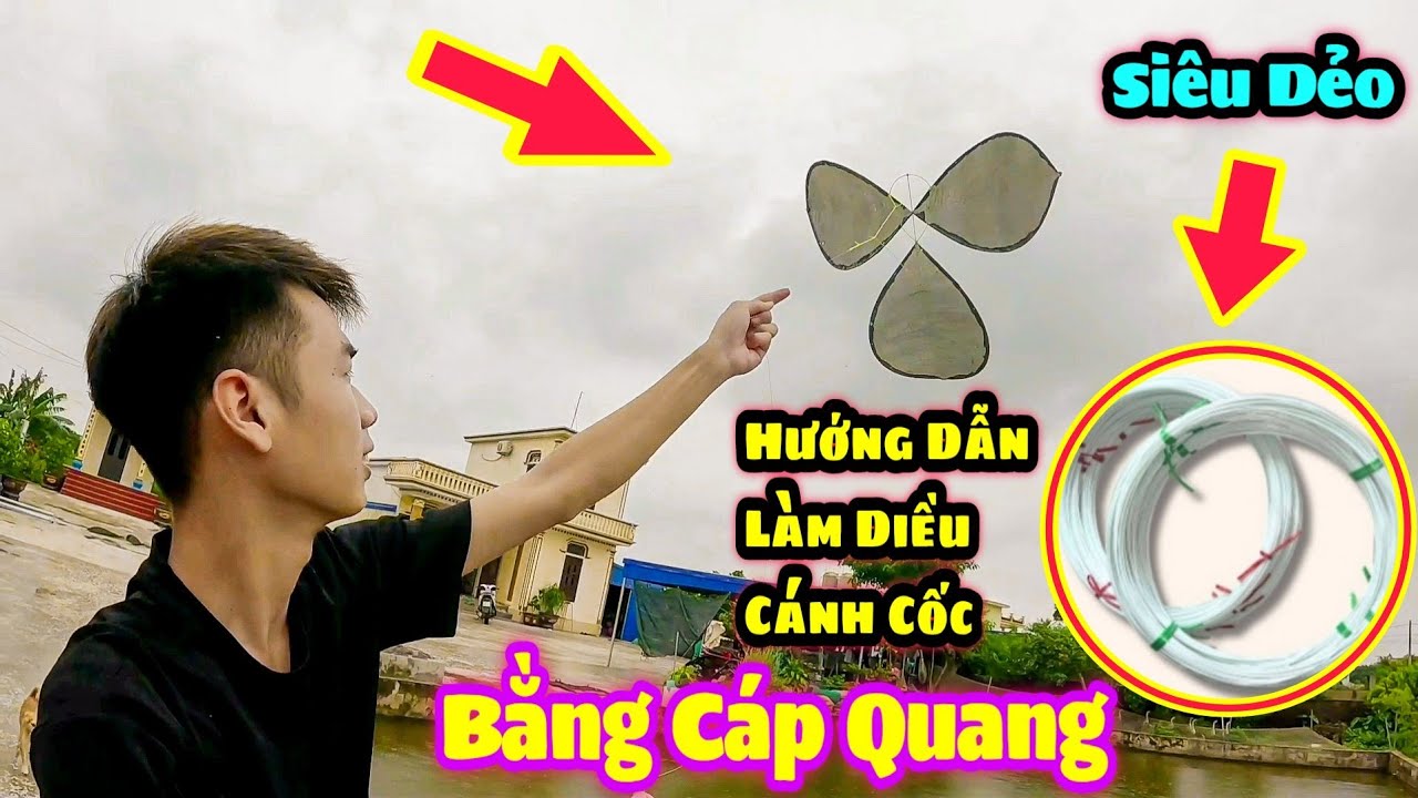 Hướng dẫn làm diều cánh cốc bằng cáp quang