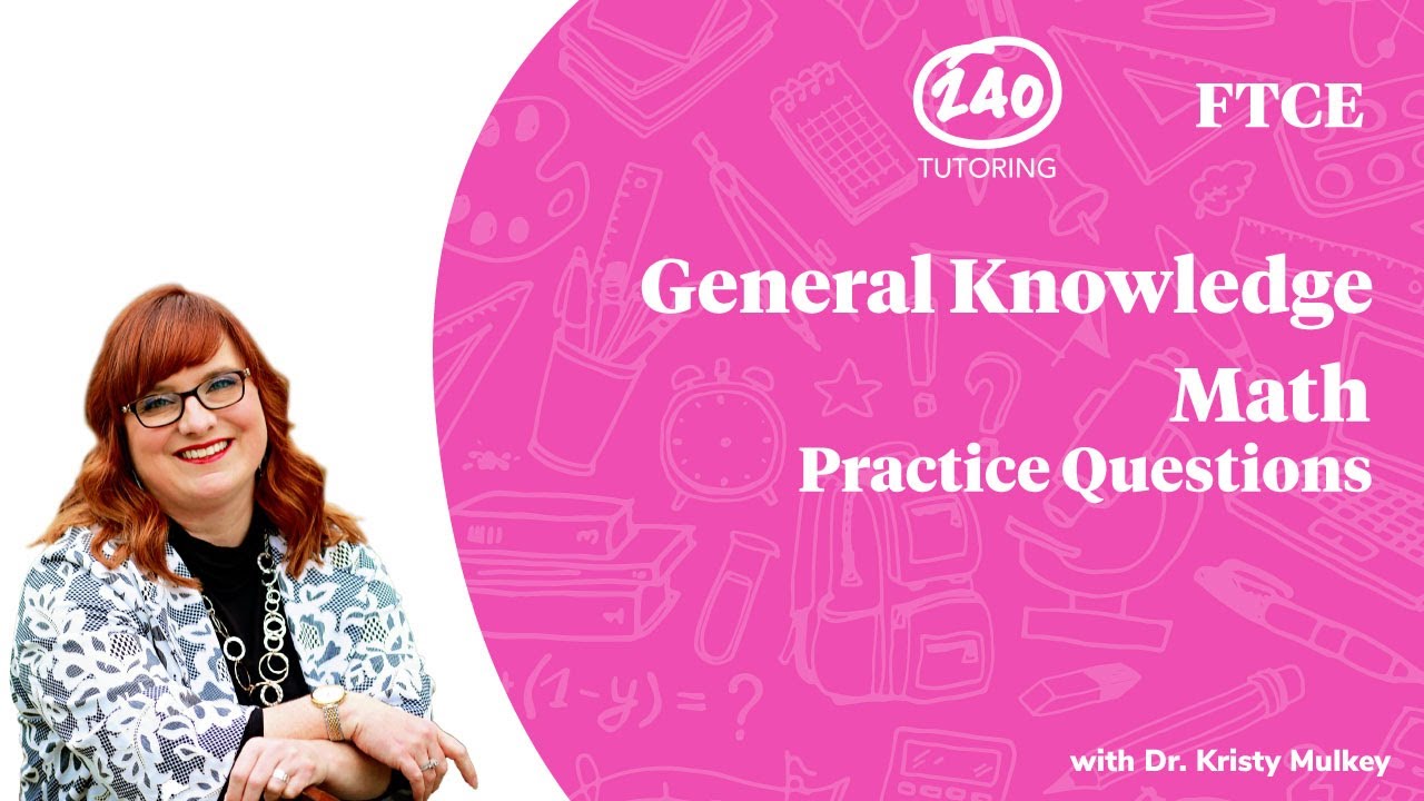 FTCE General Knowledge Math Practice Questions 2020 [GKT Math - Video 7]