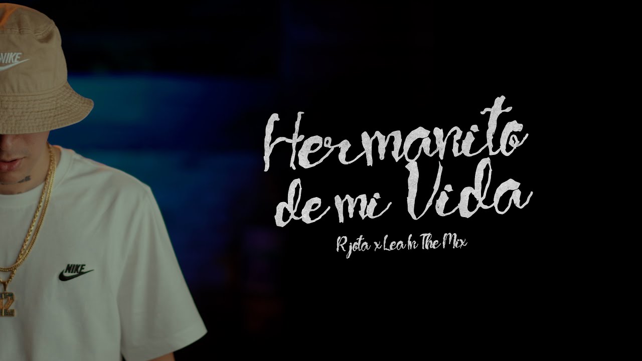 HERMANITO DE MI VIDA - R JOTA (VIDEO OFICIAL)