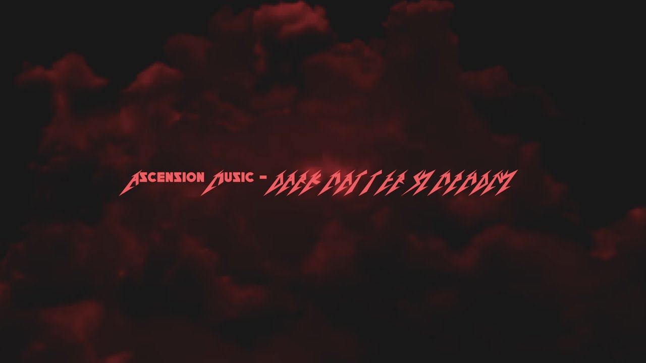 Ascension Music - Dark Matter Symphony